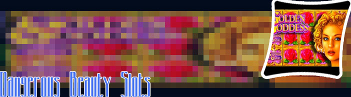 Dangerous beauty slot machine