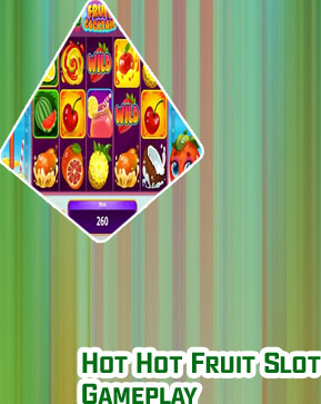 Hot fruit slot games